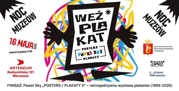 Noc Muzeów „WEŹ PLAKAT” finisaż wystawy Pawła Sky’a "POSTERS / PLAKATY"