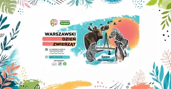 WARSZAWSKI DZIEŃ ZWIERZĄT 2026 – „RAZEM DLA ZWIERZĄT – MĄDRZE I ODPOWIEDZIALNIE”