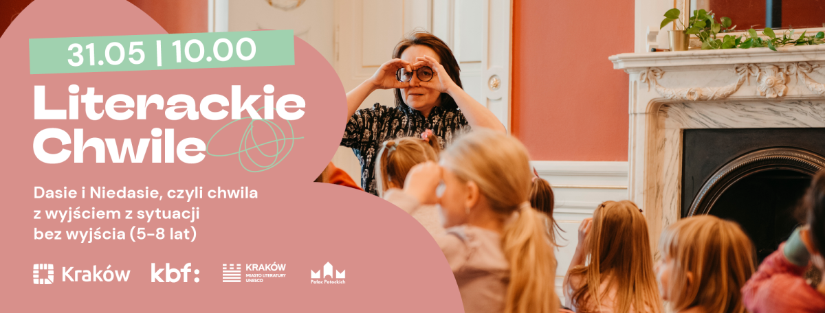 Literackie Chwile. Dasie i Niedasie, czyli chwila z wyjściem z sytuacji bez wyjścia