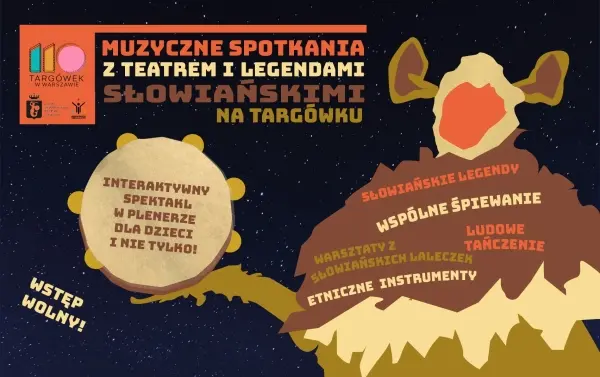 SPOTKANIA Z TEATREM I LEGENDAMI SŁOWIAŃSKIMI NA TARGÓWKU