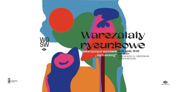 Warszataty rysunkowe towarzyszące wystawie „Joymaxxing”