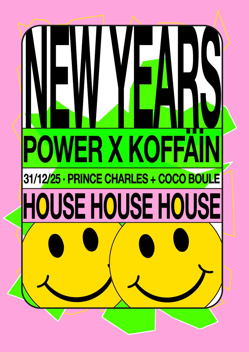 POWER KOFFIN - NYE - Prince Charles & Coco Boule